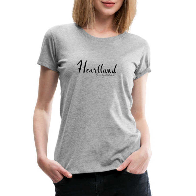 Heartland By Beverley Mitchell Women's Premium T-Shirt - heather gray