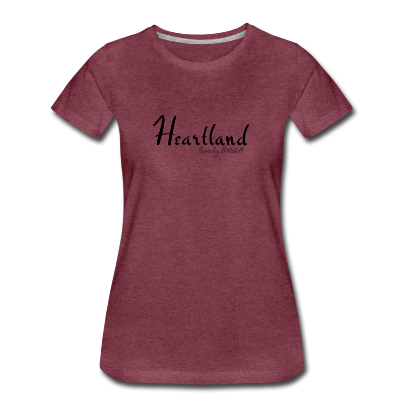 Heartland By Beverley Mitchell Women's Premium T-Shirt - heather burgundy