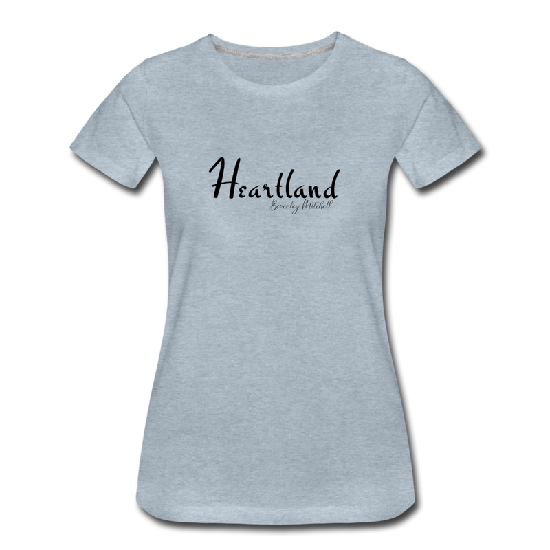 Heartland By Beverley Mitchell Women's Premium T-Shirt - heather ice blue