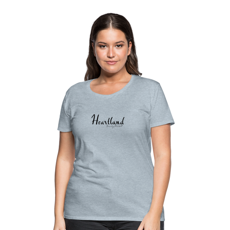 Heartland By Beverley Mitchell Women's Premium T-Shirt - heather ice blue