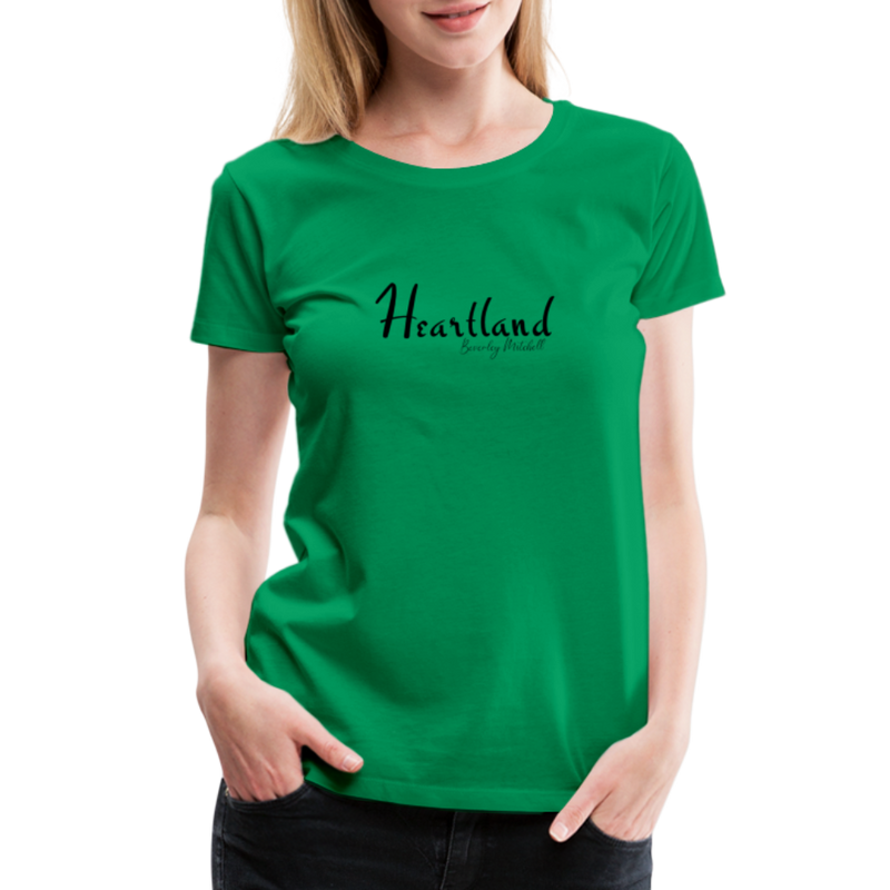 Heartland By Beverley Mitchell Women's Premium T-Shirt - kelly green